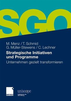 Strategische Initiativen und Programme - Menz, Markus;Schmid, Torsten;Müller-Stewens, Günter
