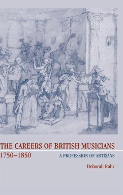 The Careers of British Musicians, 1750-1850 - Rohr, Deborah