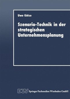 Szenario-Technik in der strategischen Unternehmensplanung - Götze, Uwe