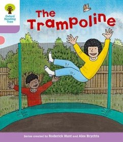 Oxford Reading Tree: Level 1+: Decode and Develop: The Trampoline - Hunt, Roderick; Young, Annemarie