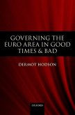 Governing the Euro Area in Good Times and Bad