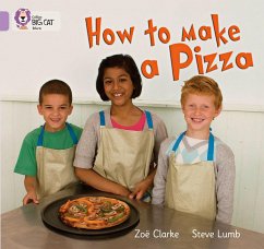 How to Make a Pizza - Clarke, Zoe; Lumb, Steve