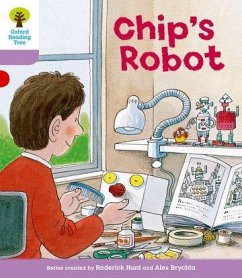 Oxford Reading Tree: Level 1+: More First Sentences B: Chip's Robot - Hunt, Roderick