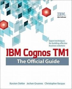 IBM Cognos Tm1 the Official Guide - Oehler, Karsten; Gruenes, Jochen; Ilacqua, Christopher