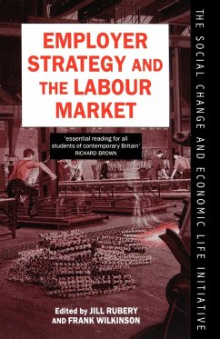 Employer Strategy and the Labour Market - Rubery, Jill / Wilkinson, Frank (eds.)