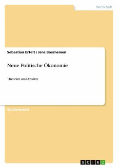 Neue Politische Ökonomie - Boscheinen, Jens;Ertelt, Sebastian