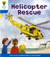 Oxford Reading Tree: Level 3: Decode and Develop: Helicopter Rescue - Hunt, Roderick; Young, Annemarie