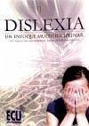 Dislexia : una visión multidisciplinar - Coveñas Rodríguez, Rafael Sánchez Merchán, Manuel Lisardo