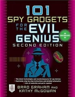 101 Spy Gadgets for the Evil Genius - Graham, Brad; McGowan, Kathy