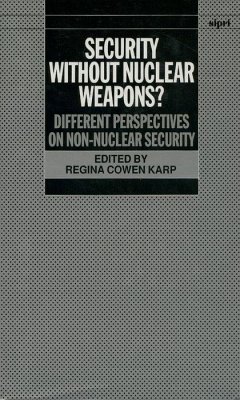 Security Without Nuclear Weapons?: Different Perspectives on Non-Nuclear Security - Cowen Karp, Regina (ed.)