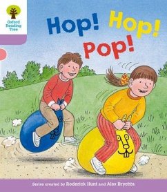 Oxford Reading Tree: Level 1+: Decode and Develop: Hop, Hop, Pop! - Hunt, Roderick; Young, Annemarie