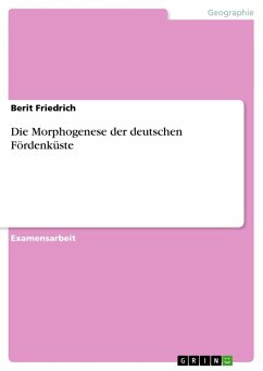 Die Morphogenese der deutschen Fördenküste - Friedrich, Berit