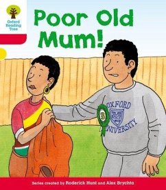 Oxford Reading Tree: Level 4: More Stories A: Poor Old Mum - Hunt, Roderick