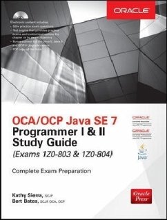 OCA/OCP Java SE 7 Programmer I & II Study Guide, w. CD-ROM - Sierra, Kathy;Bates, Bert