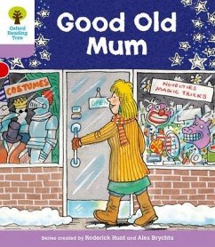 Oxford Reading Tree: Level 1+: Patterned Stories: Good Old Mum - Hunt, Roderick