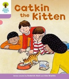 Oxford Reading Tree: Level 1+: Decode and Develop: Catkin the Kitten - Hunt, Roderick; Young, Annemarie