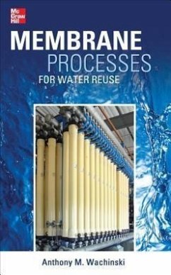 Membrane Processes for Water Reuse - Wachinski, Anthony M