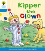 Oxford Reading Tree: Level 3: More Stories A: Kipper the Clown