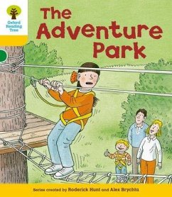 Oxford Reading Tree: Level 5: More Stories C: The Adventure Park - Hunt, Roderick; Brychta, Alex