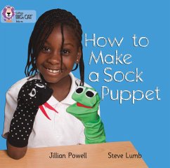 How to Make a Sock Puppet - Powell, Jillian; Lumb, Steve