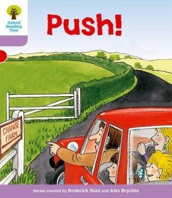 Oxford Reading Tree: Level 1+: Patterned Stories: Push! - Hunt, Roderick