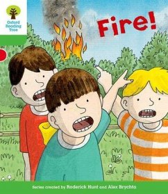 Oxford Reading Tree: Level 2: Decode and Develop: Fire! - Hunt, Roderick; Young, Annemarie