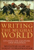 Writing the Mughal World
