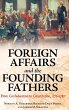 Foreign Affairs and the Founding Fathers - Bild 1