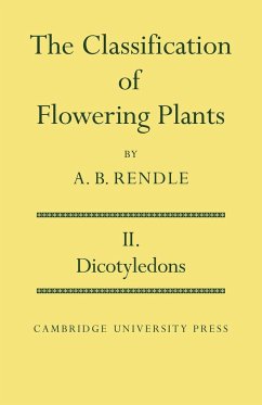 The Classification of Flowering Plants - Rendle, A. Barton; Rendle, Alfred Barton