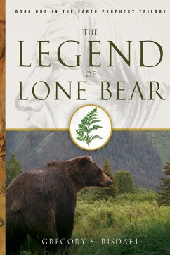 The Legend of Lone Bear - Risdahl, Gregory S.