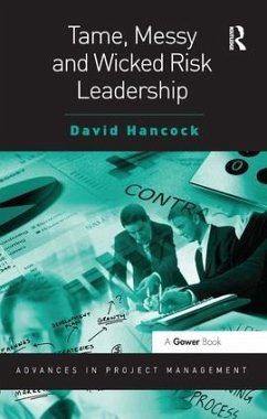 Tame, Messy and Wicked Risk Leadership - Hancock, David