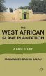 The West African Slave Plantation - Bild 1
