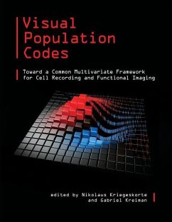 Visual Population Codes: Toward a Common Multivariate Framework for Cell Recording and Functional Imaging (Computational Neuroscience)