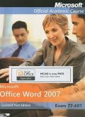 Microsoft Office Word 2007: Exam 77-601 [With CDROM]