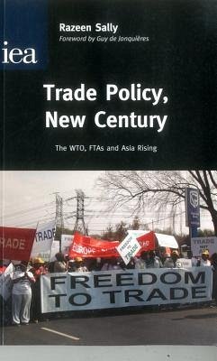 Trade Policy, New Century - Sally, Razeen