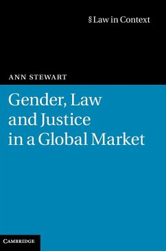 Gender, Law and Justice in a Global Market - Stewart, Ann