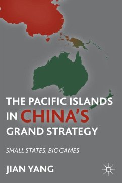 The Pacific Islands in China's Grand Strategy - Yang, J.