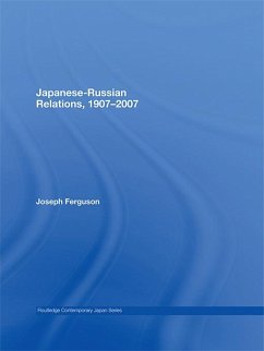 Japanese-Russian Relations, 1907-2007 - Ferguson, Joseph