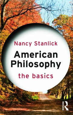 American Philosophy: The Basics - Stanlick, Nancy