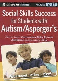 Social Skills Success for Students with Autism / Asperger's - Frankel, Fred (UCLA); Wood, Jeffrey J. (UCLA)