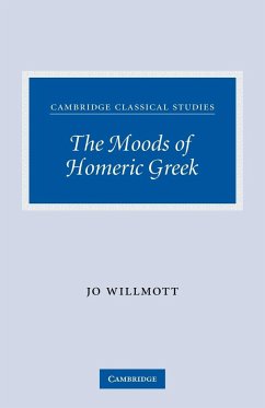 The Moods of Homeric Greek - Willmott, Jo