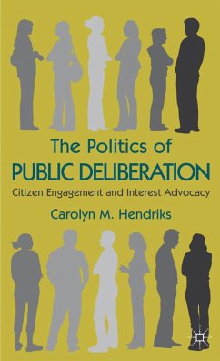 The Politics of Public Deliberation - Hendriks, Carolyn M.