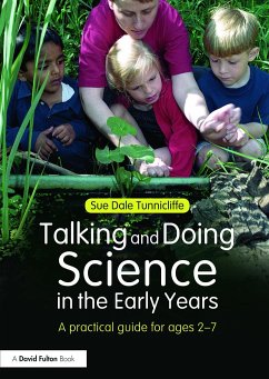 Talking and Doing Science in the Early Years - Dale Tunnicliffe, Sue