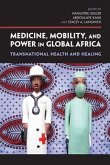 Medicine, Mobility, and Power in Global Africa
