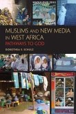 Muslims and New Media in West Africa: Pathways to God