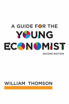 A Guide for the Young Economist - Thomson, William (Elmer B. Milliman Professor of Economics)