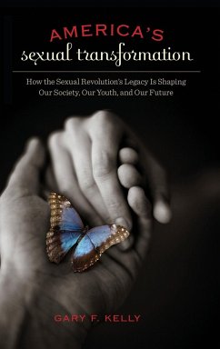 America's Sexual Transformation - Kelly, Gary