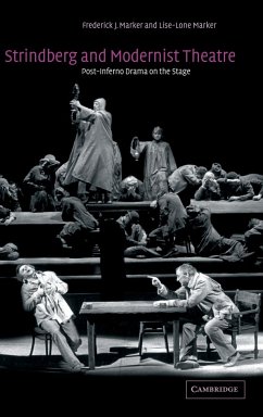 Strindberg and Modernist Theatre - Marker, Frederick J.; Marker, Lise-Lone