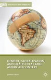 Gender, Globalization, and Health in a Latin American Context