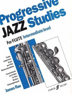 Progressive Jazz Studies for Flute - Intermediate Level/Etudes Progressives de Jazz Pour Flute - Niveau Intermediaire/Fortschreitende Jazz-Etuden Fur Flote - Mittlerer Schwierigkeitsgrad - Rae, James